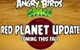 The Angry Birds Space Red Planet update is set to release this Fall, featuring new levels and challenges on Mars.